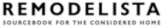 REMODELISTA - Sourcebook For The Considered Home